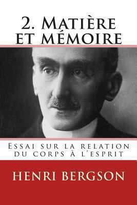 2. Matiere et memoire: Essai sur la relation du... [French] 2930718358 Book Cover