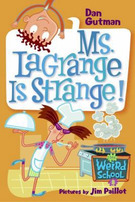 My Weird School #8: Ms. LaGrange Is Strange! 0060822244 Book Cover