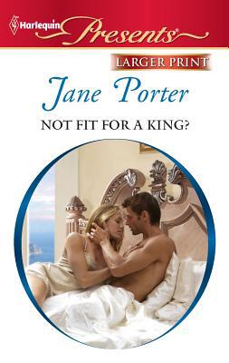 Not Fit for a King? [Large Print] 0373238398 Book Cover