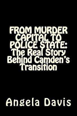 From Murder Capital to Police State: The Real S... 1502960206 Book Cover