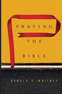 Praying the Bible 1433577291 Book Cover