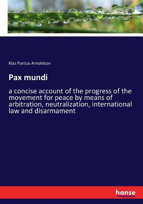 Pax mundi: a concise account of the progress of... 3337367526 Book Cover