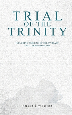 Trial of the Trinity: Including Timeline of the... 1964963370 Book Cover