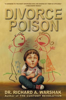 Divorce Poison: Protecting the Parent/Child Bon... 0060934573 Book Cover