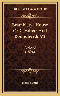 Brambletye House or Cavaliers and Roundheads V2... 1164747320 Book Cover