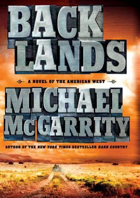 Backlands: A Novel of the American West [Large Print] 1410466523 Book Cover