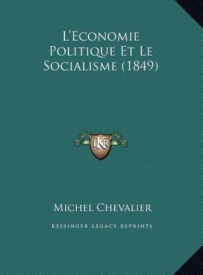 L'Economie Politique Et Le Socialisme (1849) [French] 1169498345 Book Cover