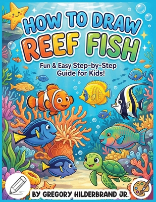 How to Draw Reef Fish [Large Print] B0GZ99QQXL Book Cover