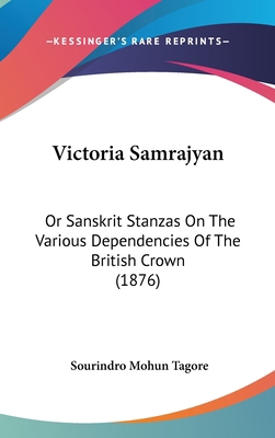 Victoria Samrajyan: Or Sanskrit Stanzas on the ... 1120066077 Book Cover