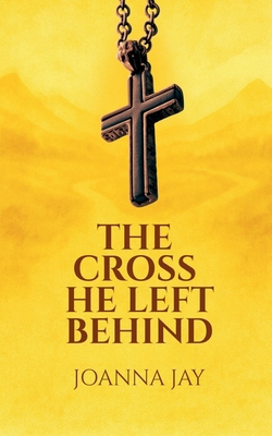 The Cross He Left Behind B0G8L3Y69J Book Cover
