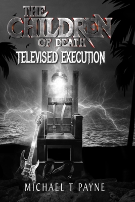 The Children of Death: Televised Execution B09PMFYDCP Book Cover