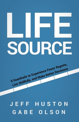 Life Source: 6 Guardrails to Experience Fewer R... 1636803474 Book Cover