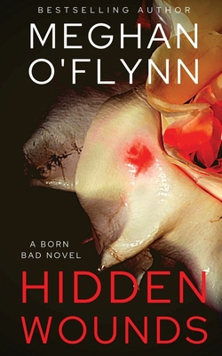 Hidden Wounds: A Born Bad Novel (#3) 1947748173 Book Cover
