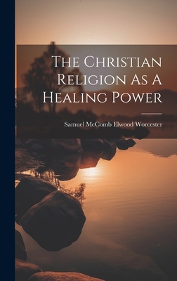The Christian Religion As A Healing Power 1019433701 Book Cover