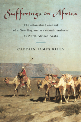 Sufferings in Africa: The Astonishing Account o... 1599212110 Book Cover