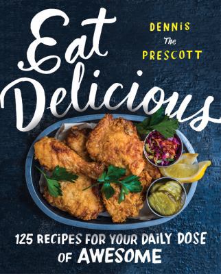 Eat Delicious: 125 Recipes for Your Daily Dose ... 0062456032 Book Cover