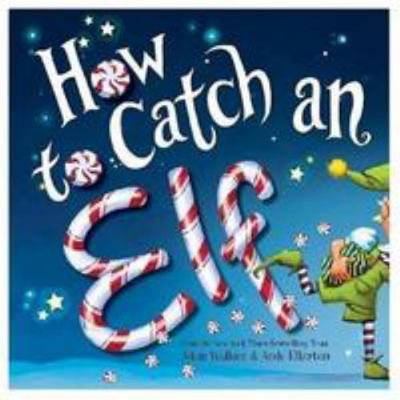 How to Catch an Elf 176045401X Book Cover