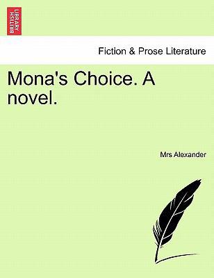 Mona's Choice. a Novel. 1241486794 Book Cover