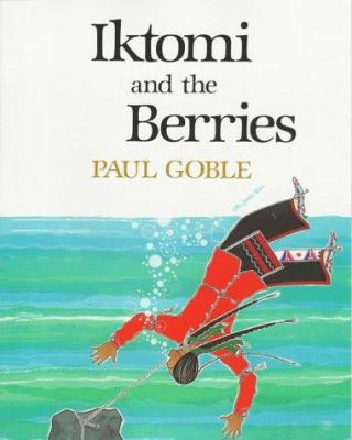 Iktomi and the Berries: A Plains Indian Story 0531070298 Book Cover