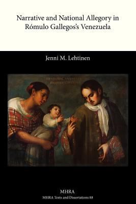 Narrative and National Allegory in Rómulo Galle... 1907322809 Book Cover
