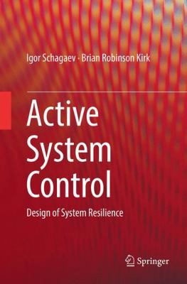 Active System Control: Design of System Resilience 3319835920 Book Cover