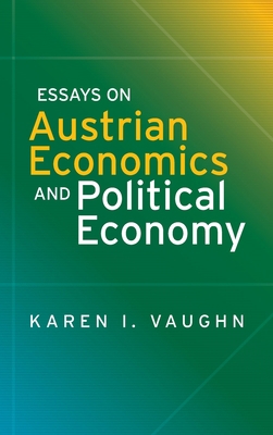 Essays on Austrian Economics and Political Economy 1942951620 Book Cover