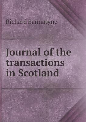 Journal of the transactions in Scotland 5518964064 Book Cover