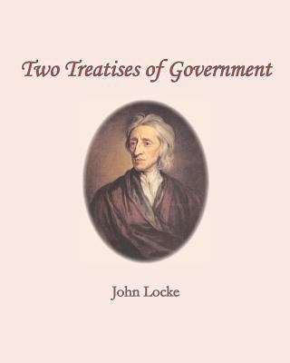 Two Treatises of Government 1453857710 Book Cover