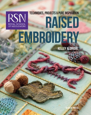 Royal School of Needlework: Raised Embroidery: ... 1782211896 Book Cover