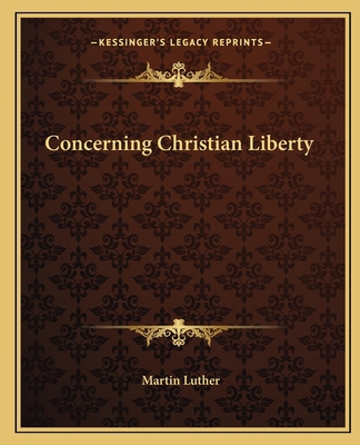 Concerning Christian Liberty 1162658274 Book Cover