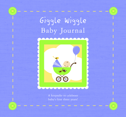 Giggle Wiggle Baby Journal: A Keepsake for Baby... 193606121X Book Cover