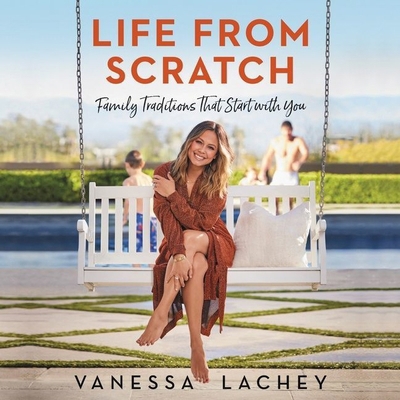 Life from Scratch: Family Traditions That Start... B096CQR83T Book Cover