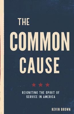 The Common Cause: Reigniting the Spirit of Serv... B0DYGBNGDB Book Cover