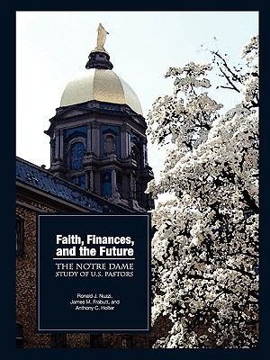 Faith, Finances, and the Future: The Notre Dame... 097887935X Book Cover