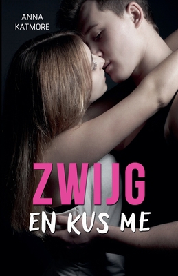 Zwijg en kus me [Dutch]            Book Cover