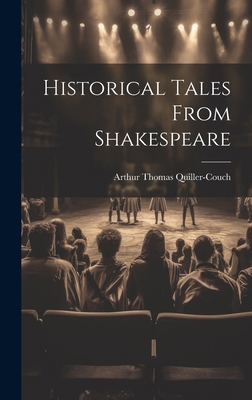 Historical Tales From Shakespeare B0CMDH9LW2 Book Cover
