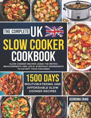 The Complete UK Slow Cooker Cookbook: 1500 Days...            Book Cover