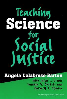 Teaching Science for Social Justice 0807743836 Book Cover