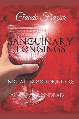 Sanguinary Longings 1735148016 Book Cover