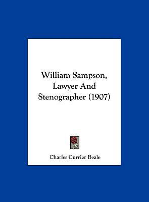 William Sampson, Lawyer and Stenographer (1907) 1162040831 Book Cover