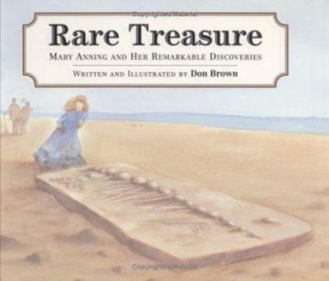 Rare Treasure: Mary Anning and Her Remarkable D... 0395922860 Book Cover