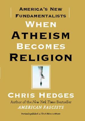 When Atheism Becomes Religion: America's New Fu... 1416570780 Book Cover