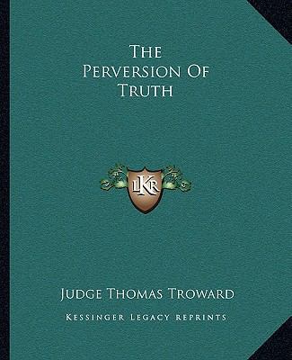The Perversion Of Truth 1162841559 Book Cover