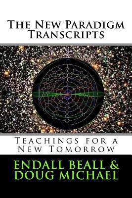 The New Paradigm Transcripts: Teachings for a N... 1530424917 Book Cover