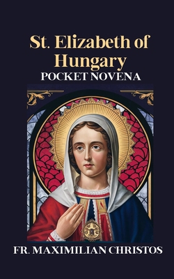 St. Elizabeth of Hungary: Pocket Novena Book Cover