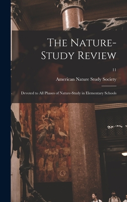 The Nature-study Review: Devoted to All Phases ... 1013526082 Book Cover
