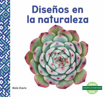 Disenos En La Naturaleza (Patterns in Nature) [Spanish] 1532183763 Book Cover