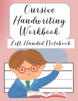 Cursive Handwriting Left Handed Notebook: Left ... B08LNLBYBX Book Cover