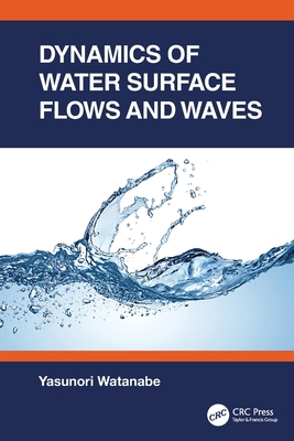 Dynamics of Water Surface Flows and Waves 0367690438 Book Cover