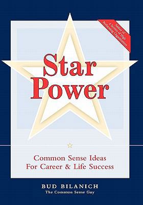 Star Power: Common Sense Ideas for Career and L... 1448656559 Book Cover